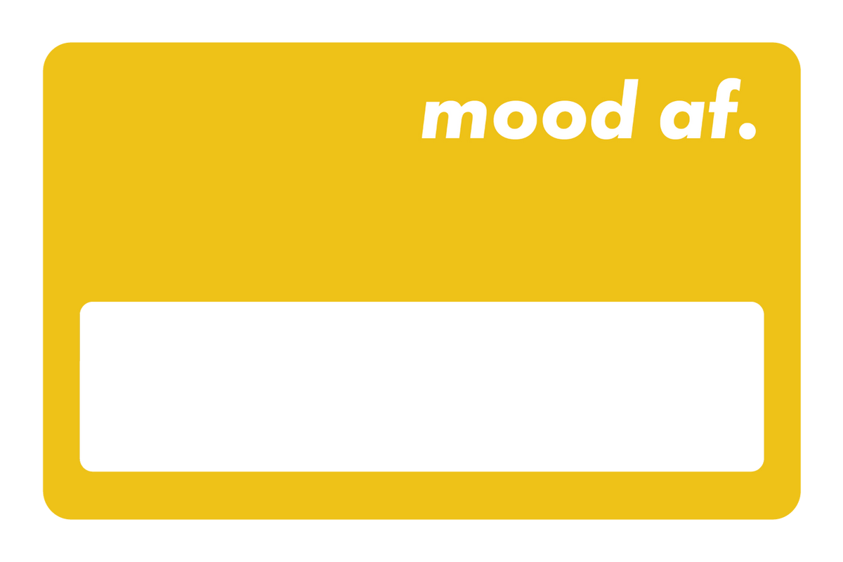 Mood AF