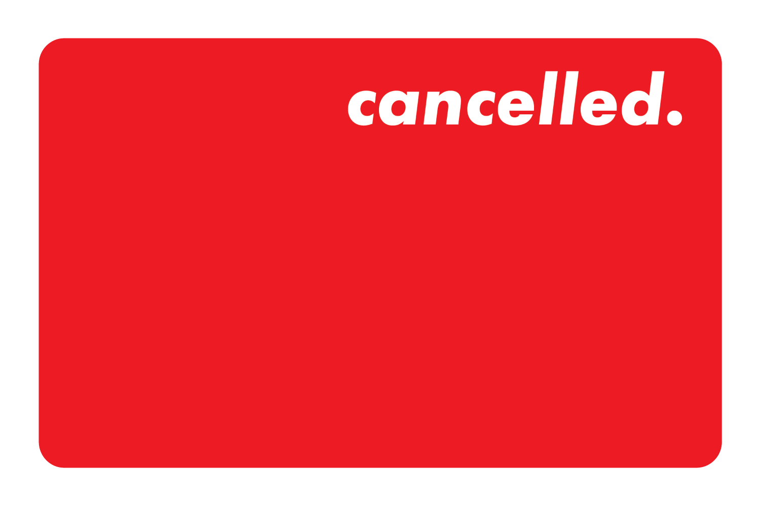 Cancelled