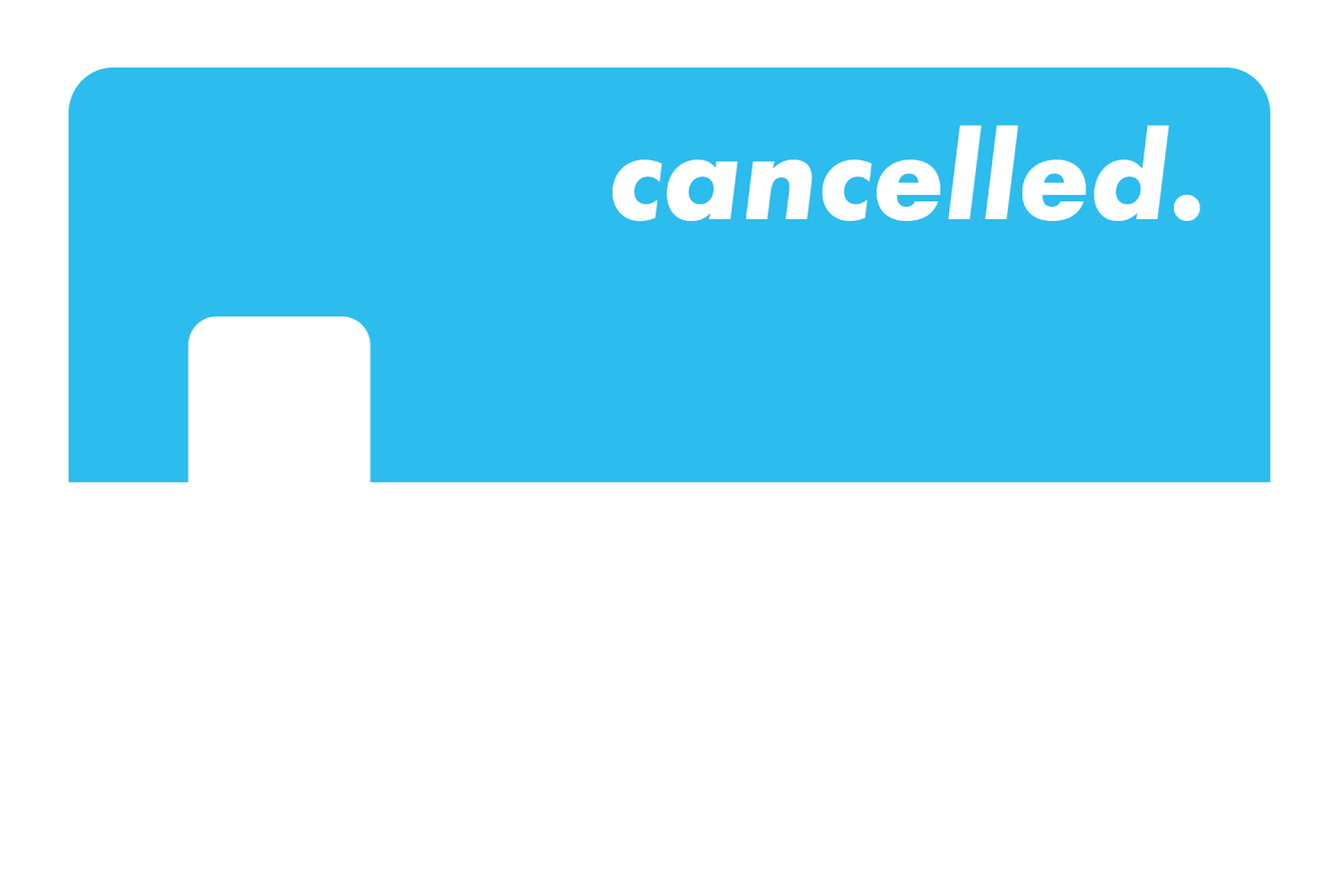 Cancelled