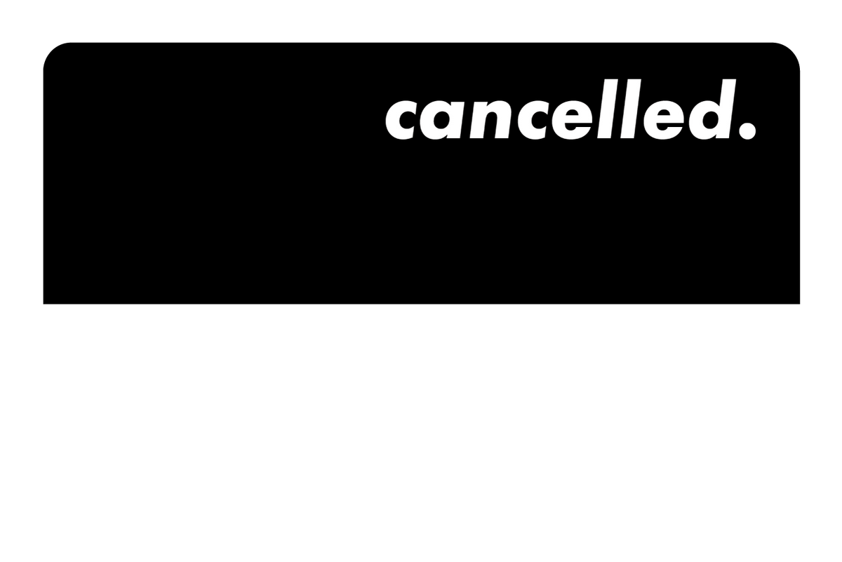 Cancelled