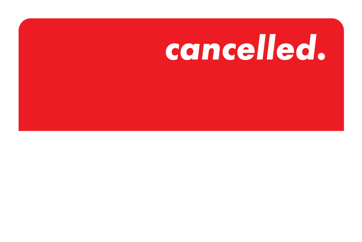 Cancelled