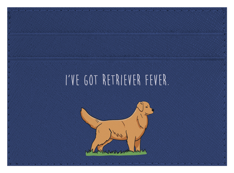 I've got Retriever Fever