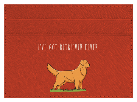 I've got Retriever Fever