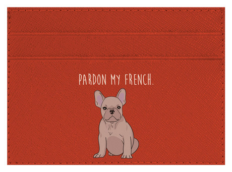 Pardon my French