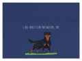 I just really like Rottweilers, ok?