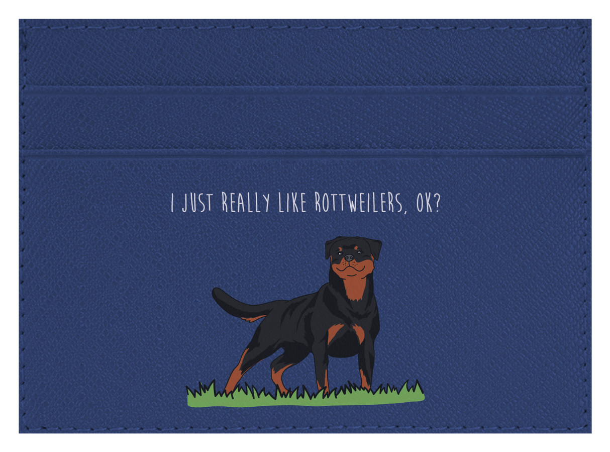 I just really like Rottweilers, ok?