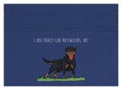 I just really like Rottweilers, ok?