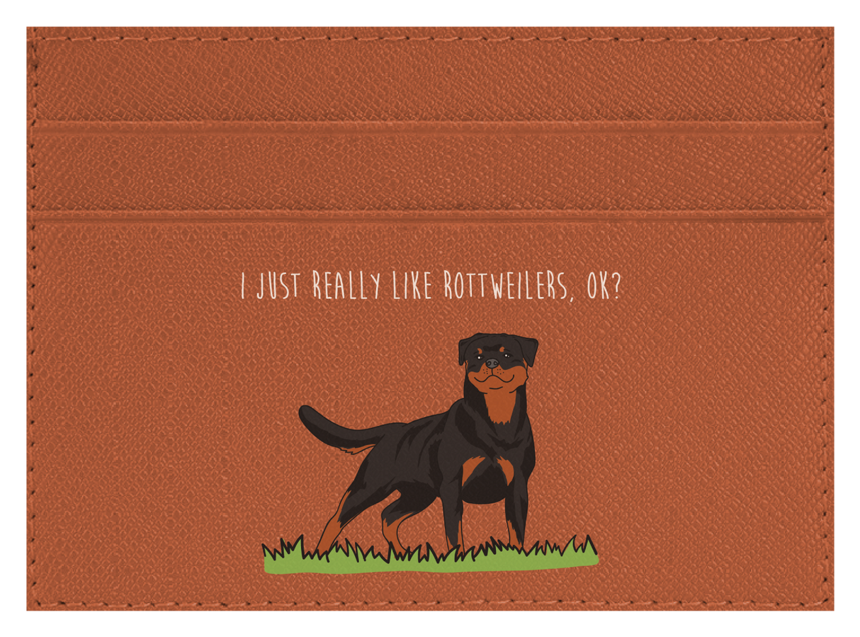 I just really like Rottweilers, ok?