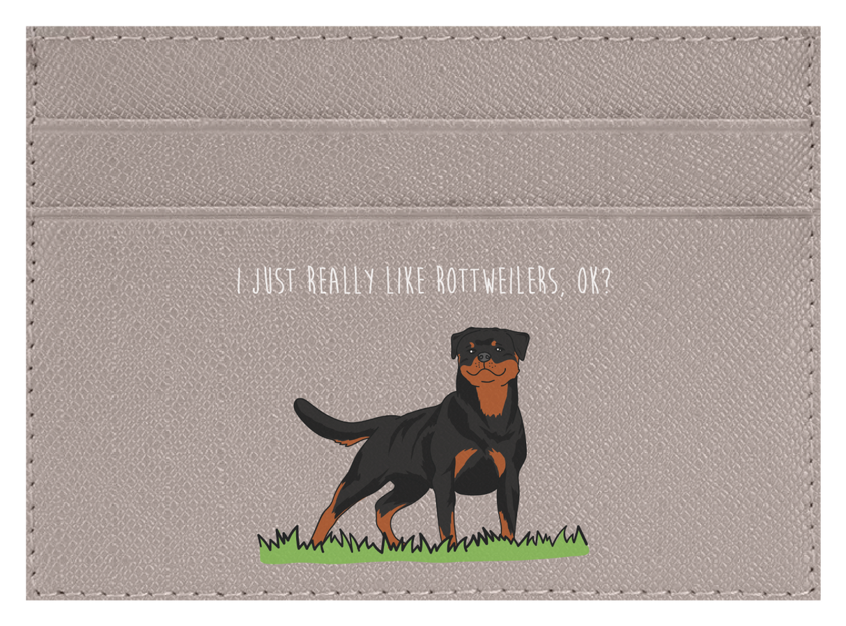 I just really like Rottweilers, ok?