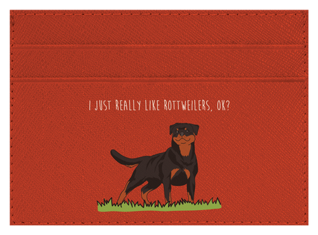 I just really like Rottweilers, ok?