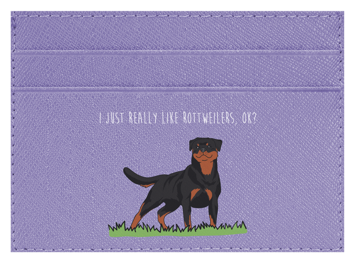 I just really like Rottweilers, ok?