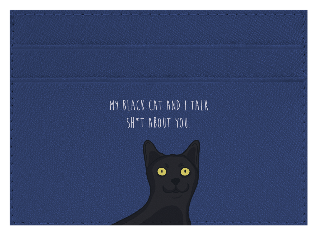 My black cat talk sh*t
