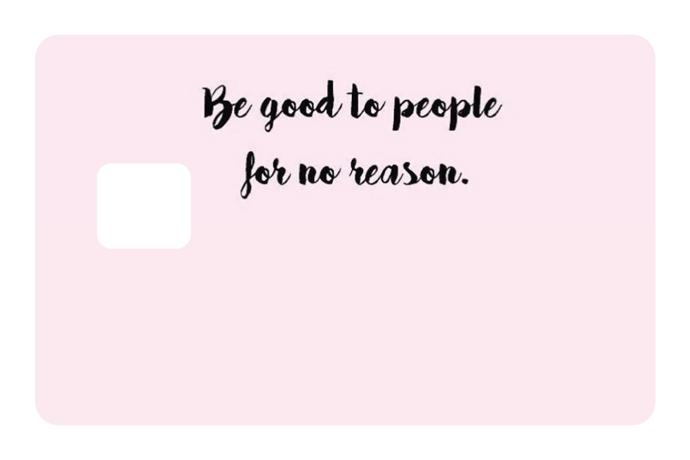 Be Good to People