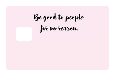 Be Good to People