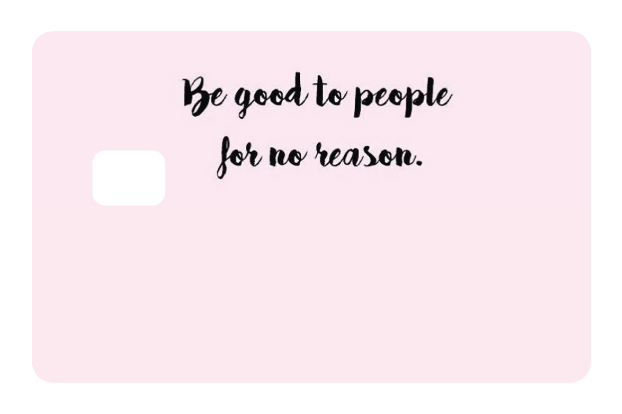 Be Good to People