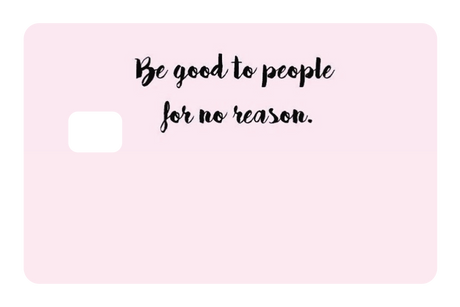 Be Good to People