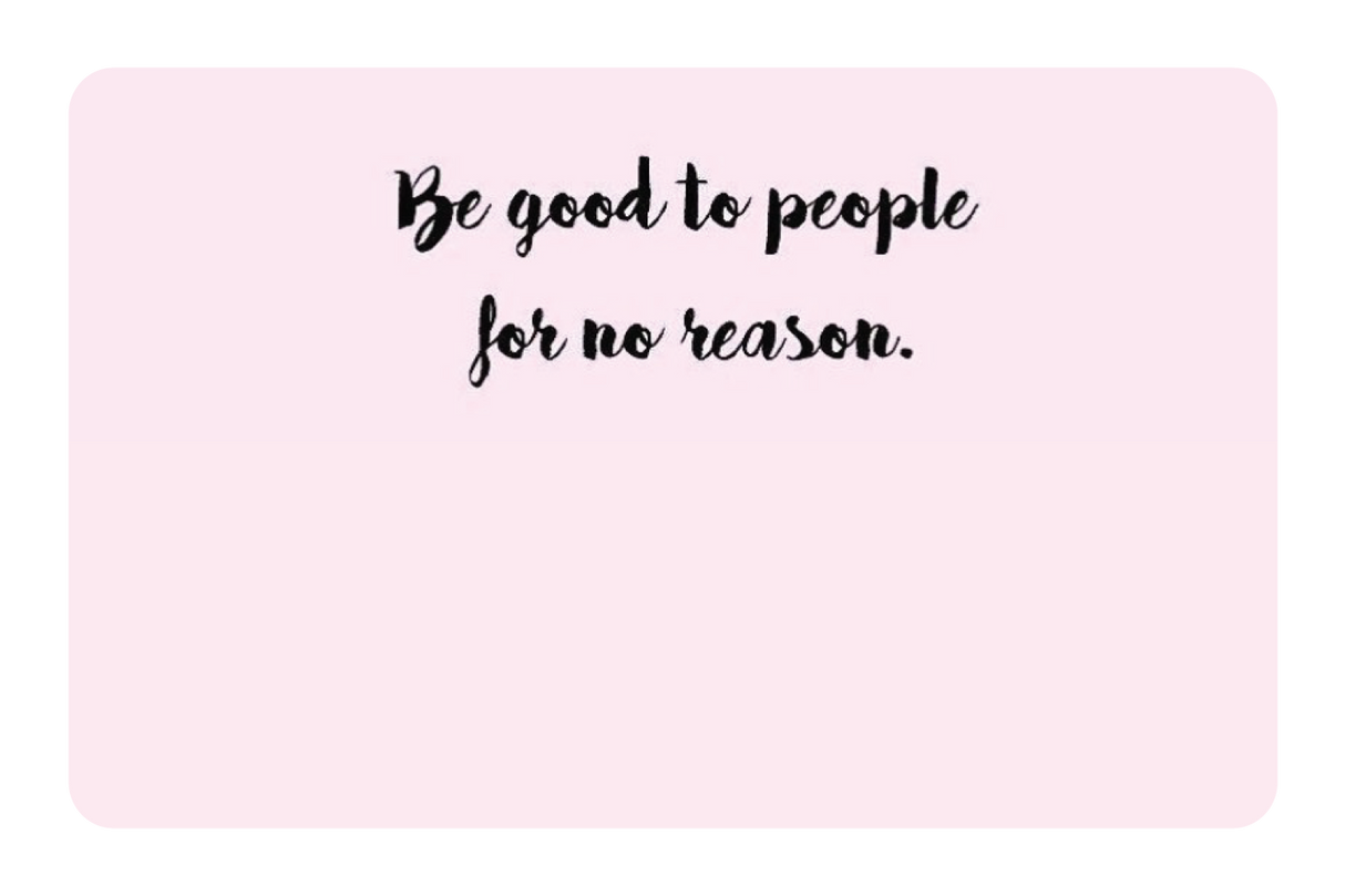 Be Good to People