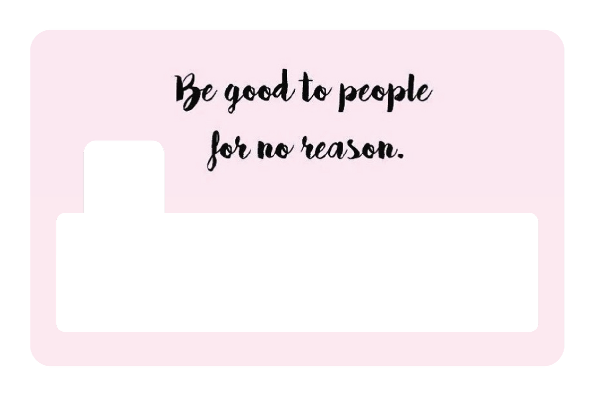 Be Good to People