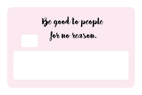 Be Good to People