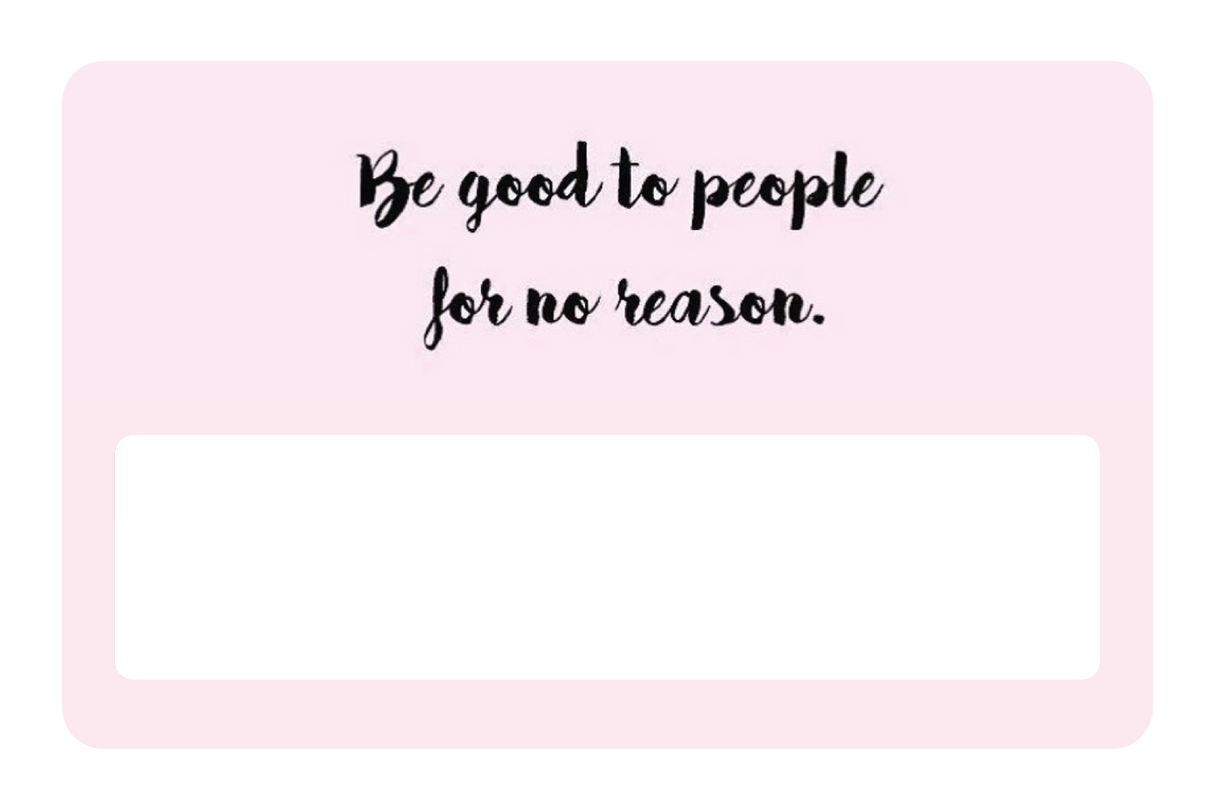 Be Good to People