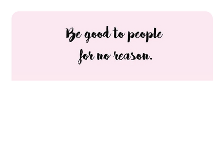 Be Good to People