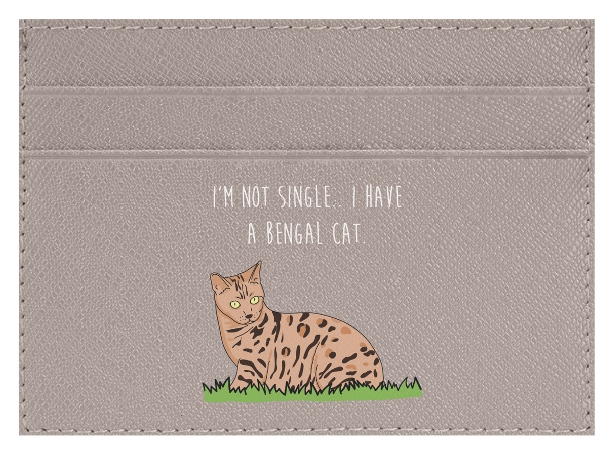 I'm not Single I got a Bengal