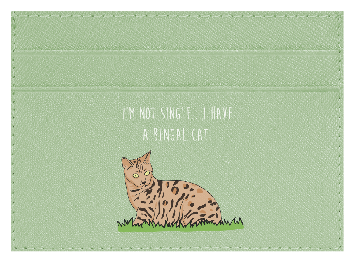 I'm not Single I got a Bengal