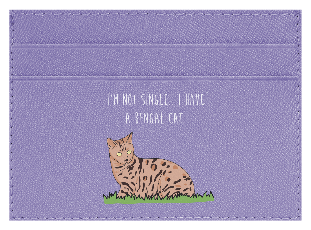 I'm not Single I got a Bengal