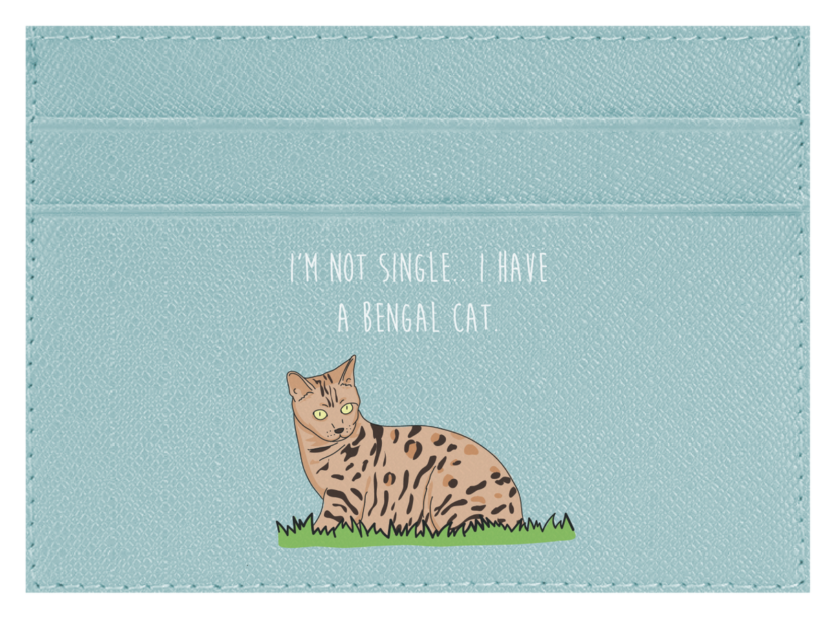 I'm not Single I got a Bengal