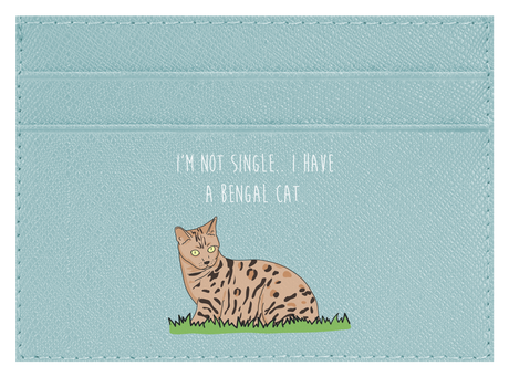 I'm not Single I got a Bengal