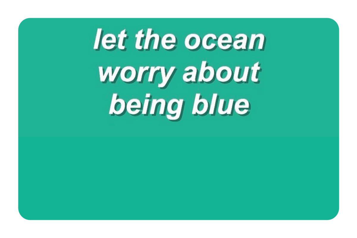 Dont Be Blue