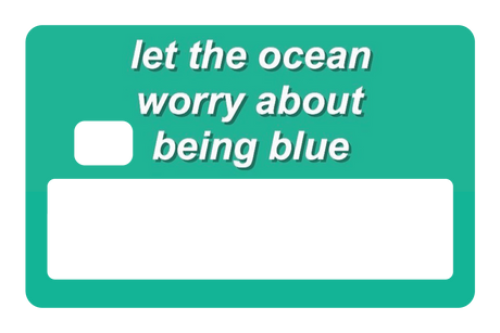 Dont Be Blue