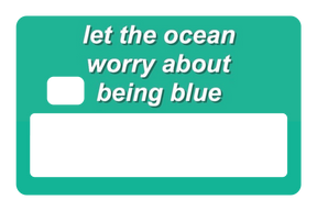 Dont Be Blue
