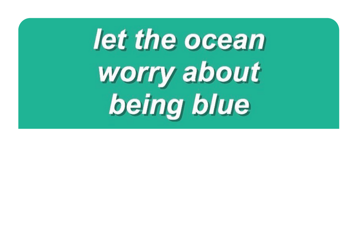 Dont Be Blue