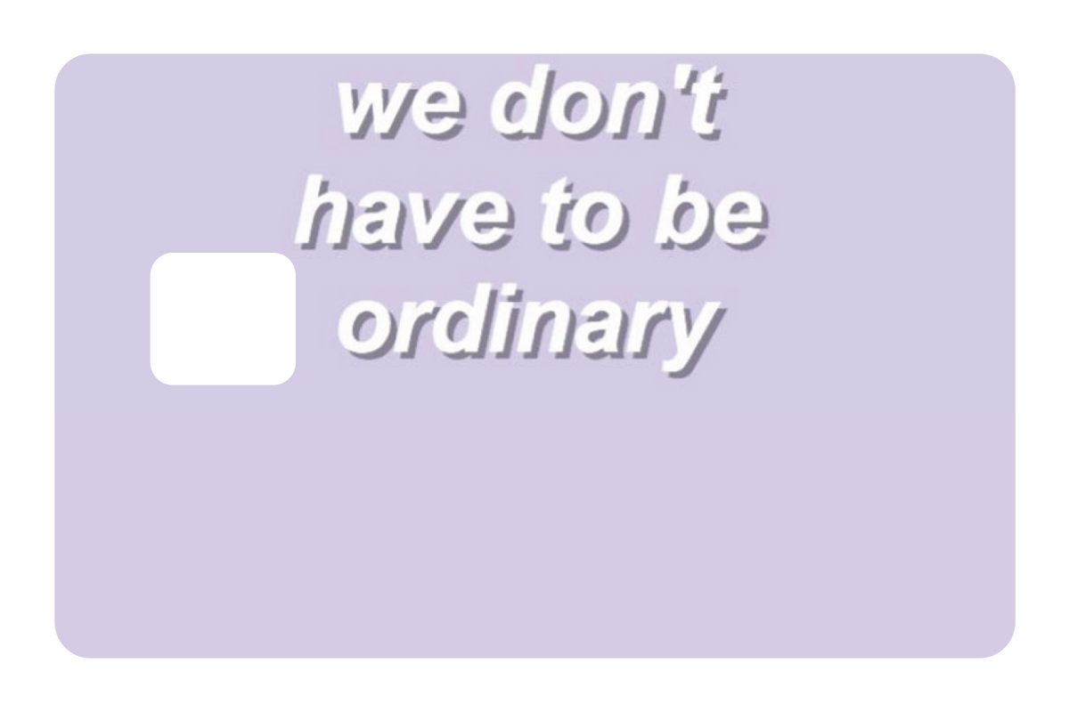 Dont Be Ordinary