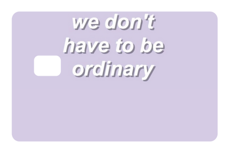 Dont Be Ordinary