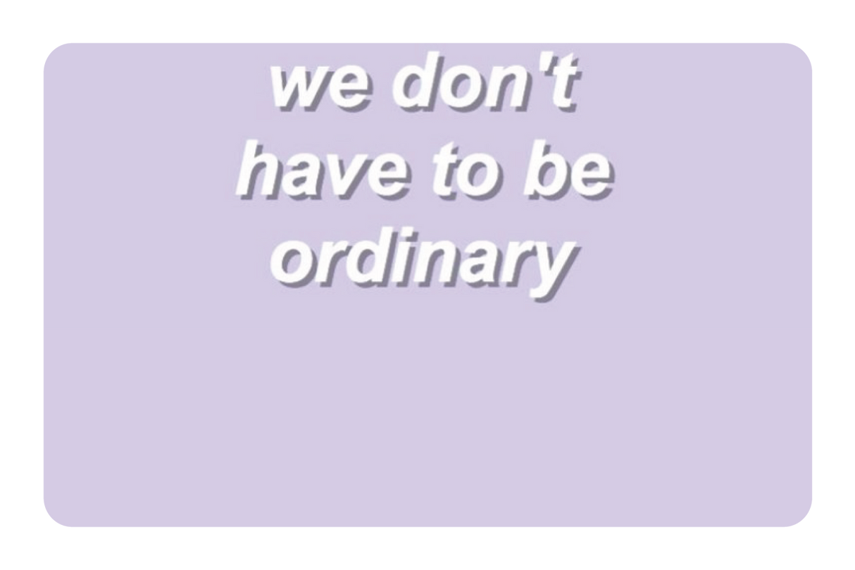 Dont Be Ordinary