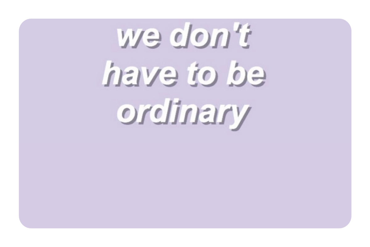 Dont Be Ordinary