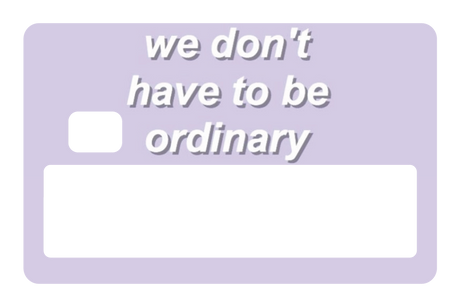 Dont Be Ordinary