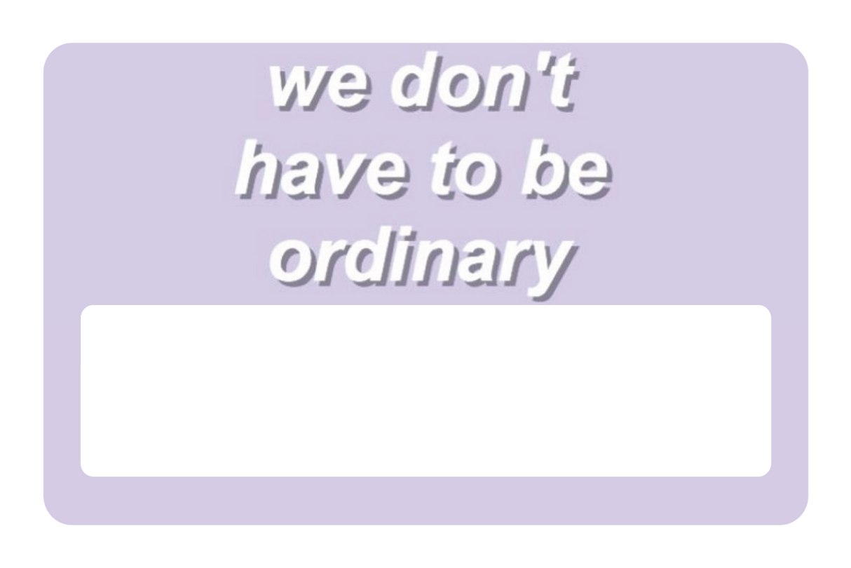 Dont Be Ordinary