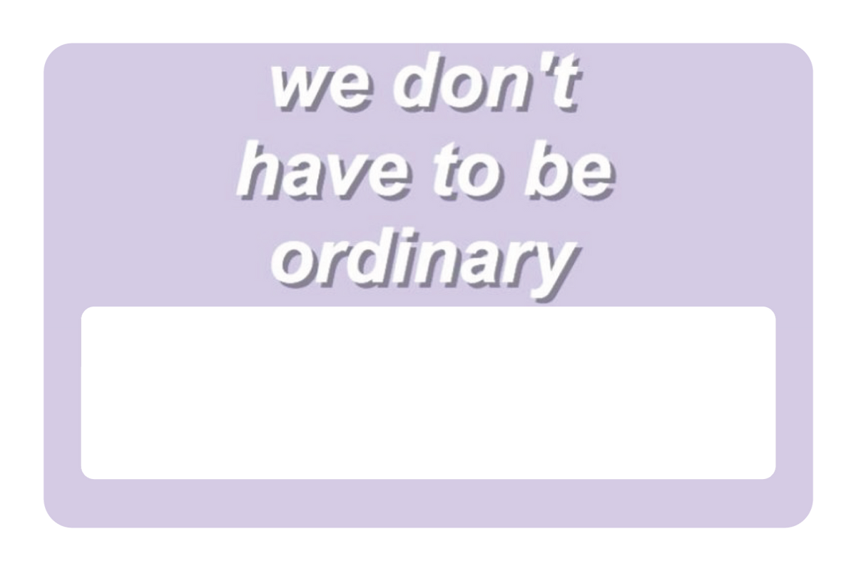 Dont Be Ordinary