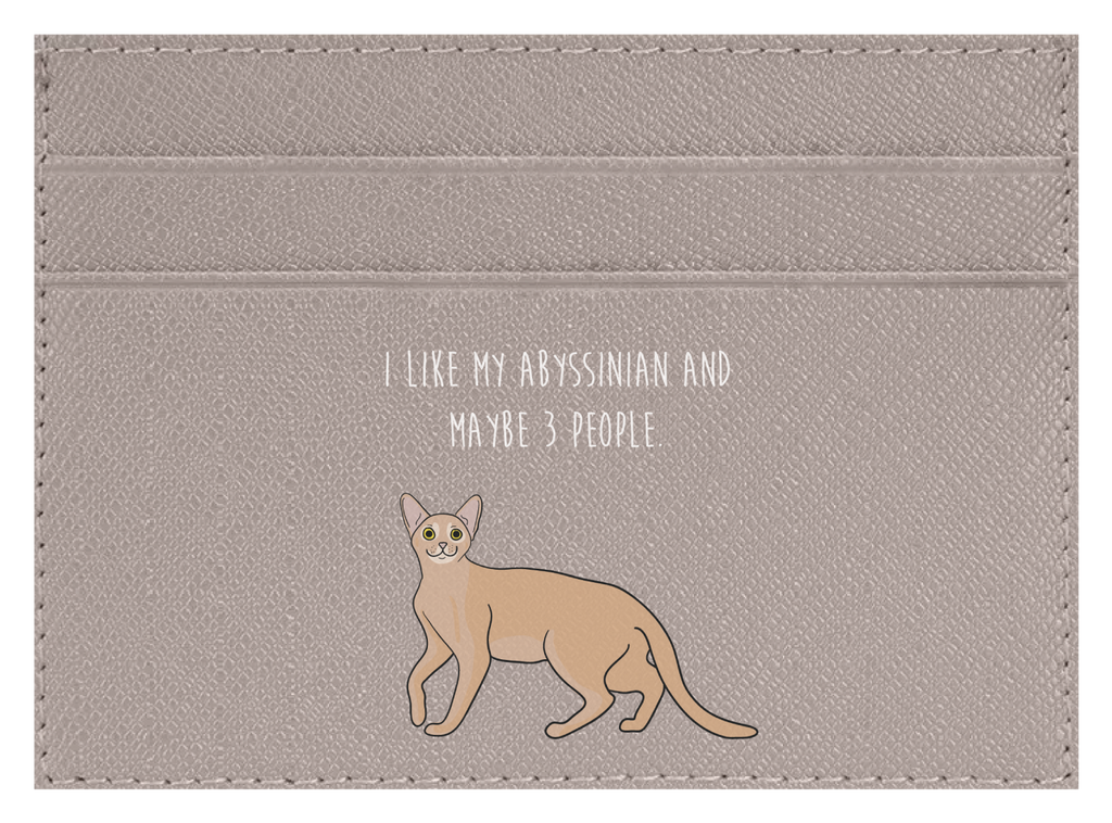I like my Abyssinian and maybe 3 people