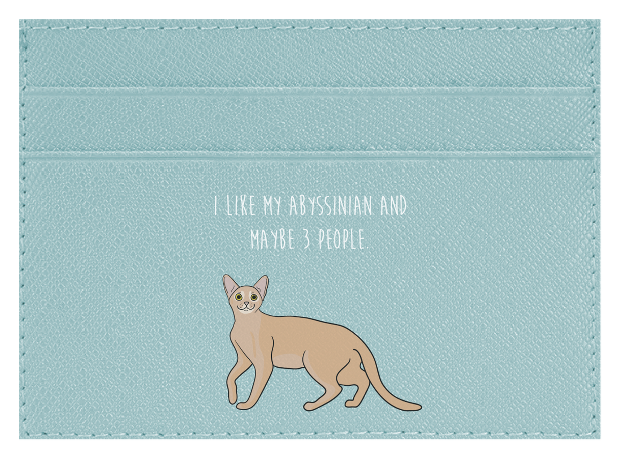 I like my Abyssinian and maybe 3 people