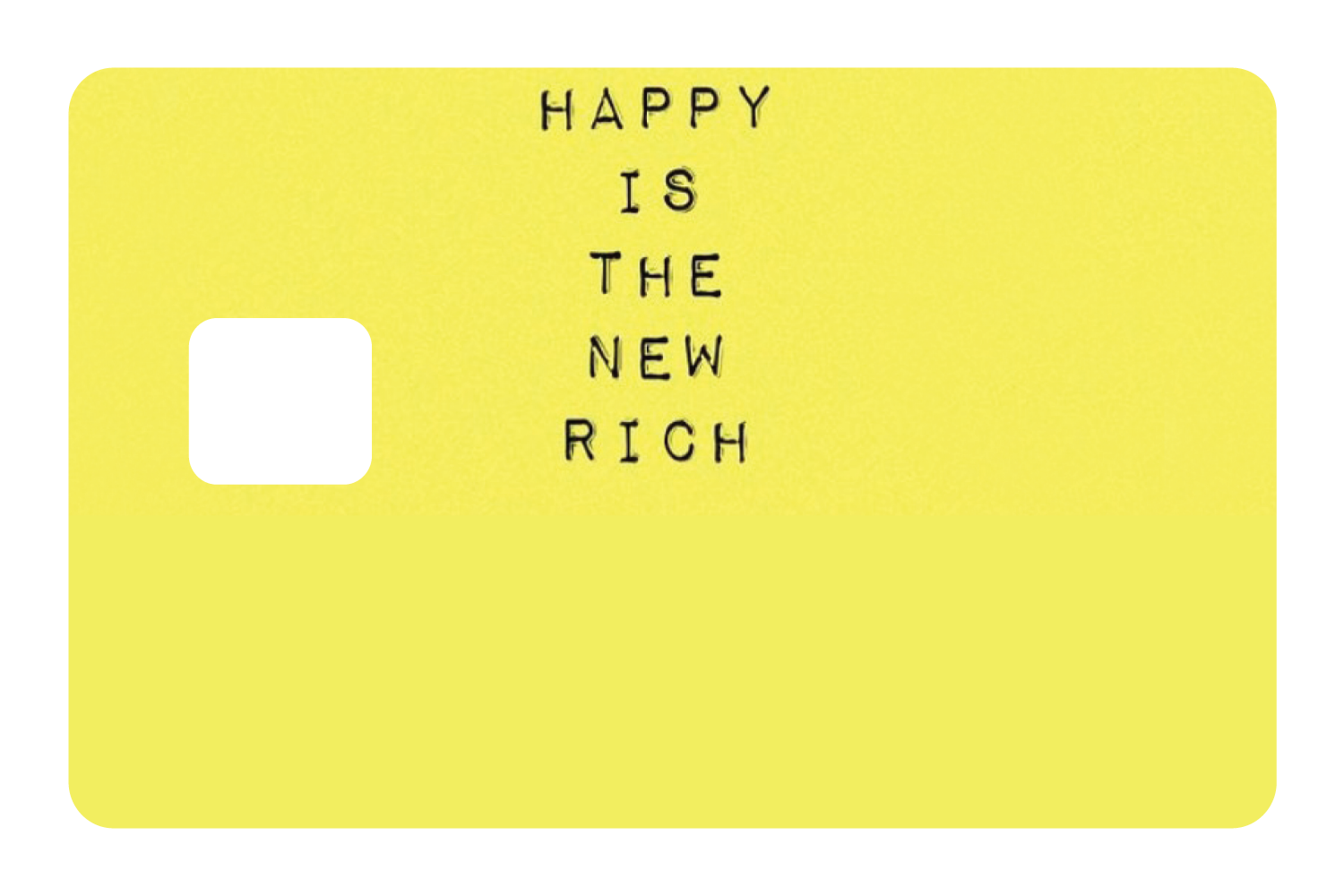 Happy Is The New Rich