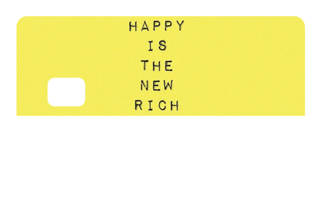 Happy Is The New Rich