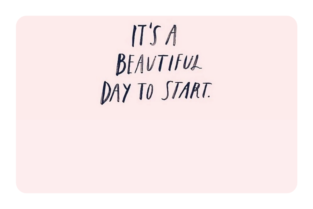 It's a Beautiful Day to Start