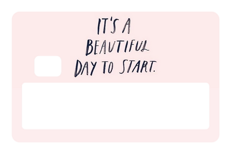 It's a Beautiful Day to Start