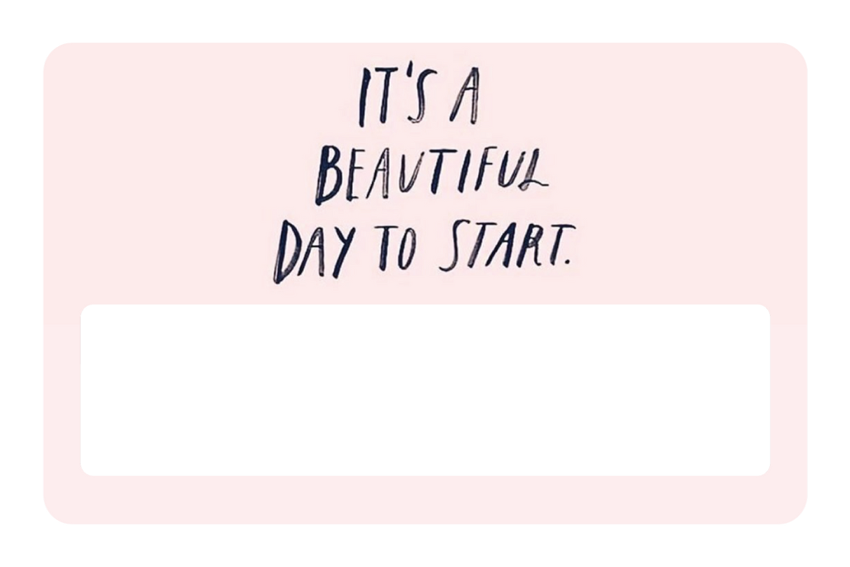 It's a Beautiful Day to Start