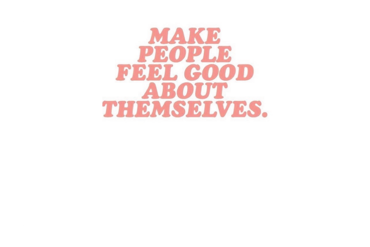 Make People Feel Good