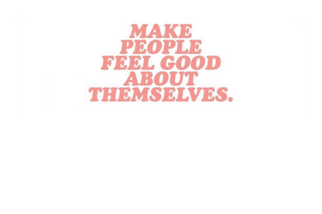 Make People Feel Good